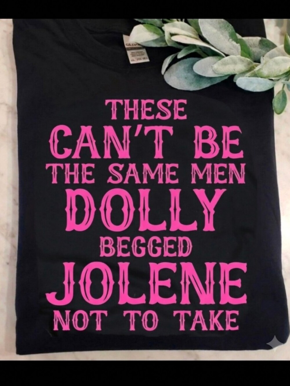 Funny shirt dolly Parton Jolene country humor popular Western Pink